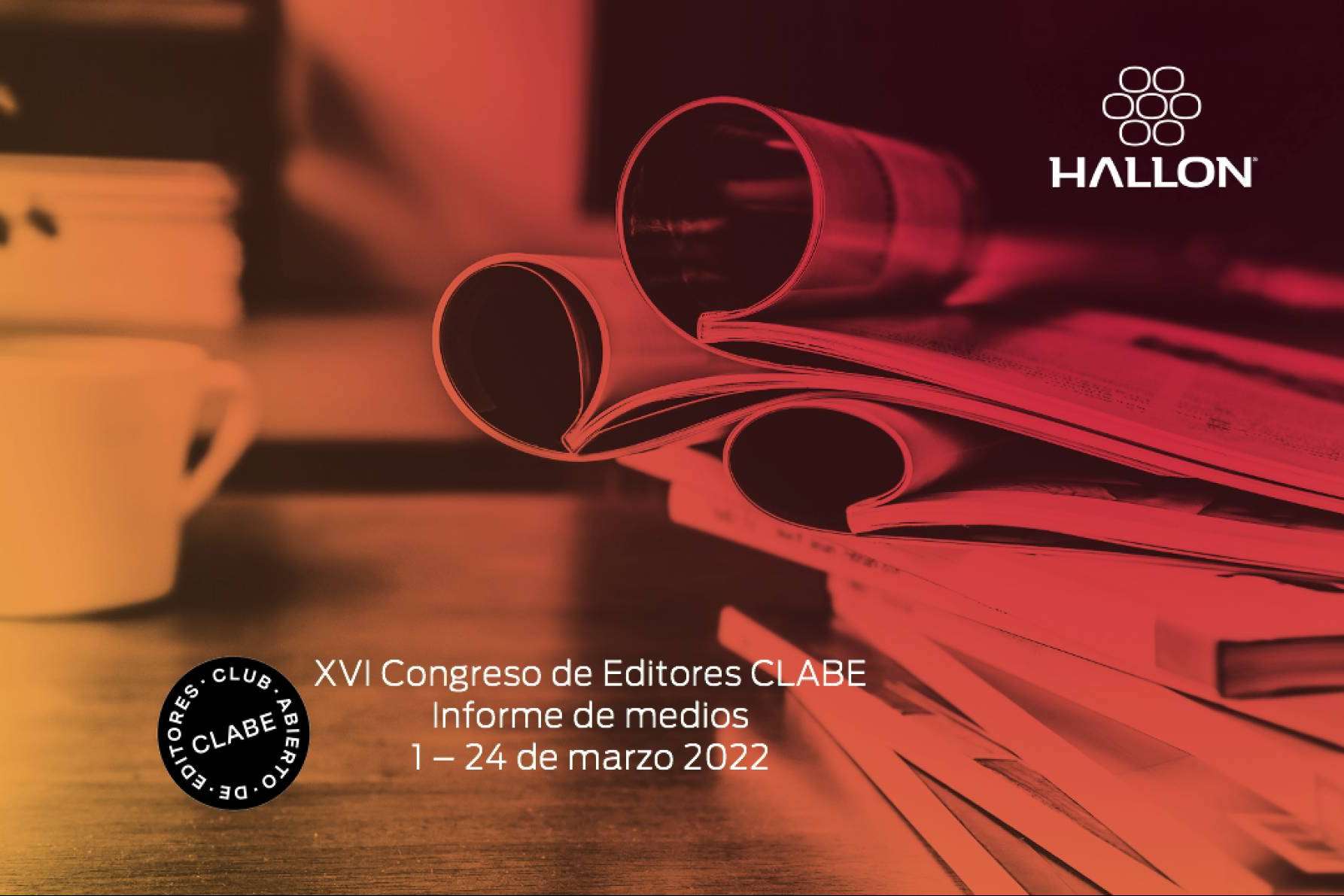 El XVI Congreso de Editores CLABE obtiene casi 1.000 noticias y posts en medios, según un estudio realizado por Hallon