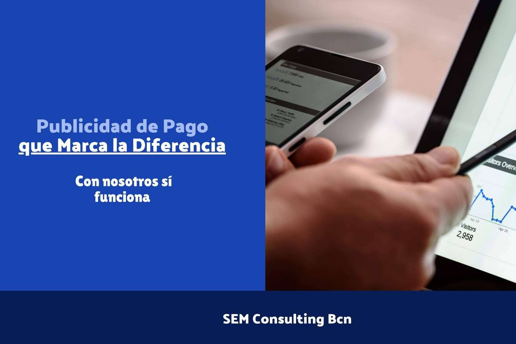 La agencia que ayuda a aumentar las ventas de negocios mediante Google Ads, SEM Consulting BCN