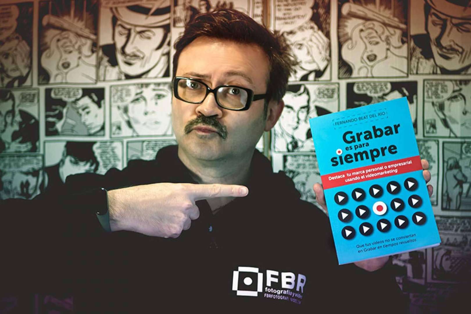 FBR Fotografía y Vídeo y el videomarketing como estrategia empresarial