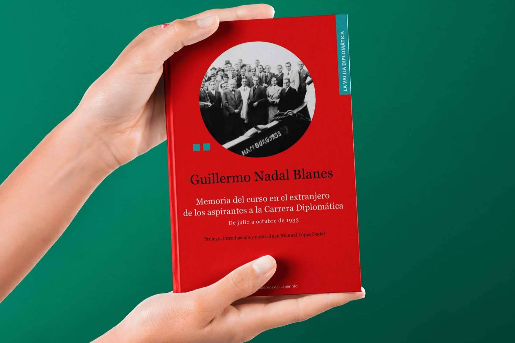 Memoria del curso en el extranjero. Carrera Diplomática (1933), de Guillermo Nadal, llega a las librerías