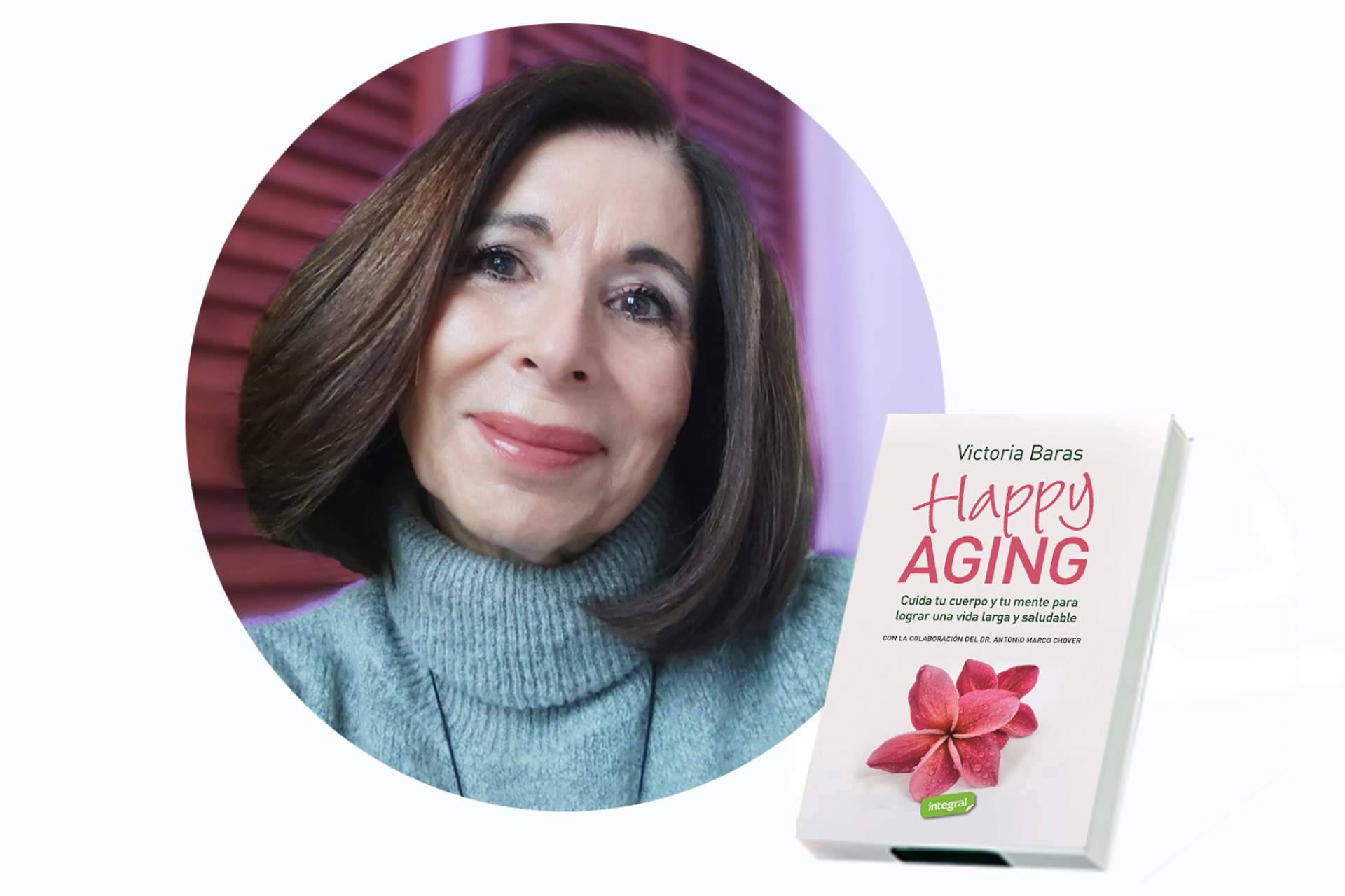 'Happy aging', el último libro de Victoria Baras
