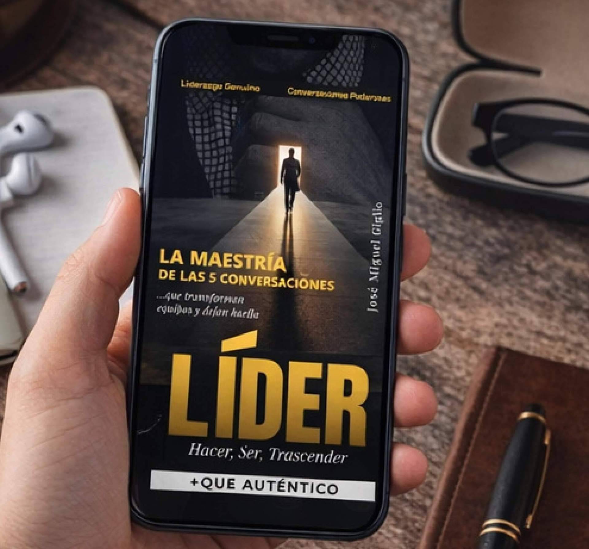 El libro “LÍDER +QUE AUTÉNTICO” plantea un método para convertir conversaciones en resultados empresariales